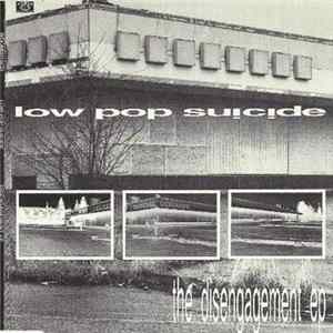 Low Pop Suicide - The Disengagement EP Mp3