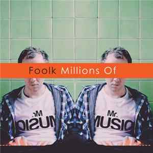 Foolk - Millions Of Mp3