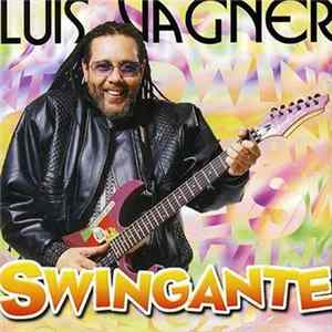 Luis Vagner - Swingante Mp3