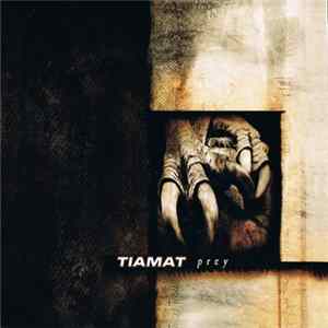 Tiamat - Prey Mp3