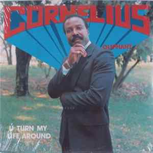 Cornelius Oliphant - U Turn My Life Around Mp3
