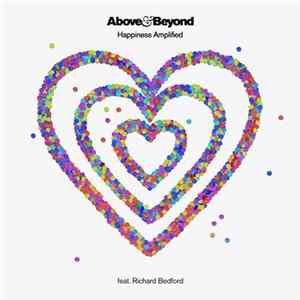 Above & Beyond Feat. Richard Bedford - Happiness Amplified Mp3