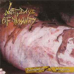 Last Days Of Humanity - Putrefaction In Progress Mp3