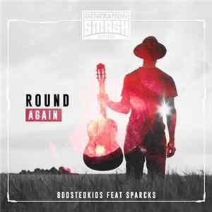 Boostedkids feat Sparcks - Round Again Mp3