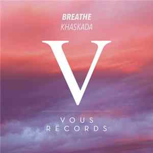 Khaskada - Breathe Mp3