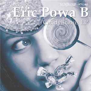 Eric Powa B - Candylicious EP Mp3