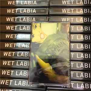 Wet Labia - Wet Labia Mp3