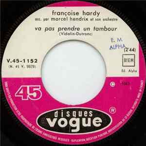 Françoise Hardy - Va Pas Prendre Un Tambour / J'aurais Voulu Mp3