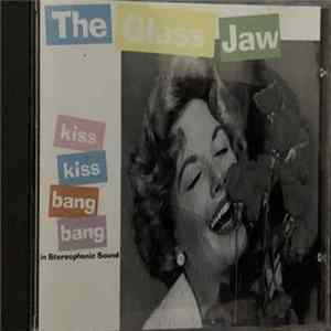 The Glass Jaw - Kiss Kiss Bang Bang Mp3