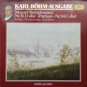 Wolfgang Amadeus Mozart, Karl Böhm, Berliner Philharmoniker - Synmphonien Nr. 31 D-dur Pariser Nr. 34 C-dur Mp3