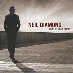 Neil Diamond - Home Before Dark Mp3