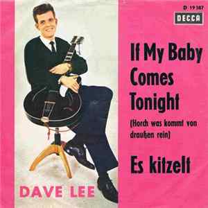 Dave Lee - If My Baby Comes Tonight Mp3
