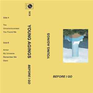 Young Agings - Before I Go Mp3