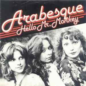 Arabesque - Hello Mr. Monkey Mp3