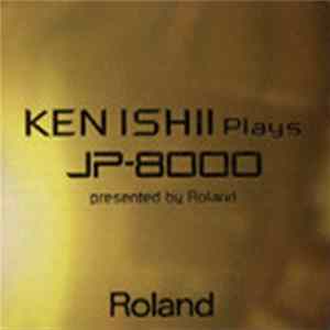 Ken Ishii - Ken Ishii Plays JP-8000 Presented By Roland Mp3