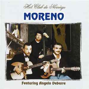 Moreno , Hot Club De Norvège Featuring Angelo Debarre - Moreno Mp3