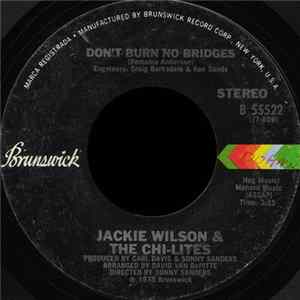 Jackie Wilson & The Chi-Lites - Don't Burn No Bridges Mp3