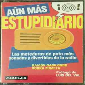 Ramón Gabilondo, Gorka Zumeta - Aún Más Estupidiario Mp3