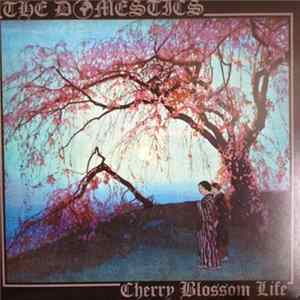 The Domestics - Cherry Blossom Life Mp3