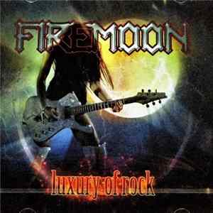 Firemoon - Luxury Of Rock Mp3