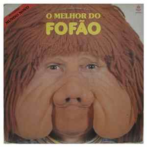 Fofão - O Melhor Do Fofão Mp3