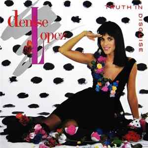 Denise Lopez - Truth In Disguise Mp3
