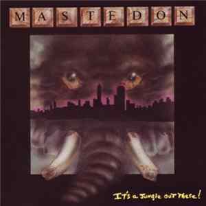 Mastedon - It's A Jungle Out There Mp3