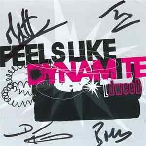 Dweeb - Feels Like Dynamite Mp3
