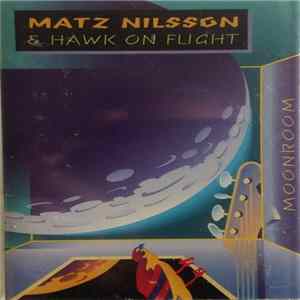 Matz Nilsson's Hawk On Flight - Moonroom Mp3