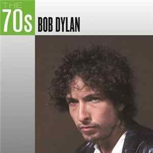 Bob Dylan - The 70s Mp3