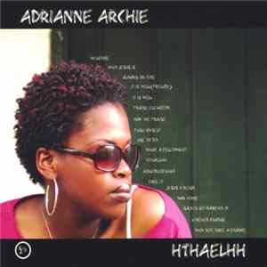 Adrianne Archie - He That Hath An Ear, Let Him Hear Mp3