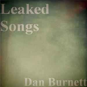 Dan Burnette - Leaked Songs Mp3