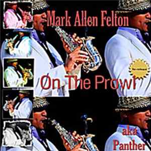 Mark Allen Felton - On the Prowl (Re-Release) Mp3