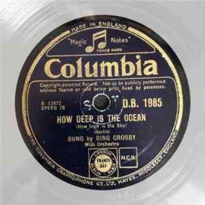 Bing Crosby - How Deep Is The Ocean (How High Is The Sky) / Try A Little Tenderness Mp3