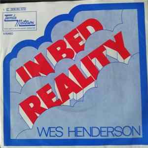 Wes Henderson - In Bed / Reality Mp3