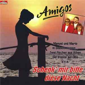 Amigos - Schenk' Mir Bitte Diese Nacht Mp3
