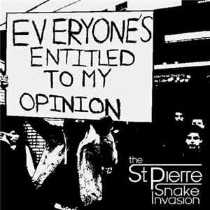 The St Pierre Snake Invasion - Everyone's Entitled To My Opinion Mp3