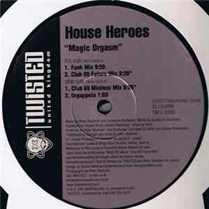 House Heroes - Magic Orgasm Mp3
