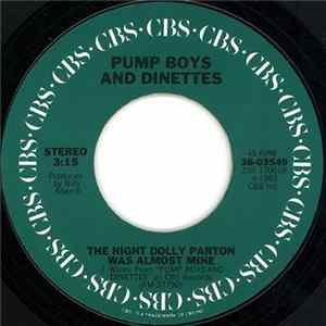 Pump Boys And Dinettes - The Night Dolly Parton Was Almost Mine Mp3