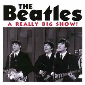 Beatles, The - A Really Big Show Mp3