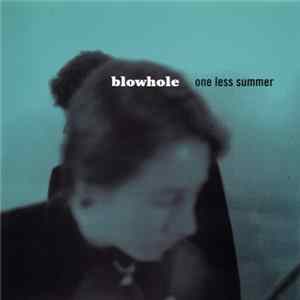 Blowhole - One Less Summer Mp3