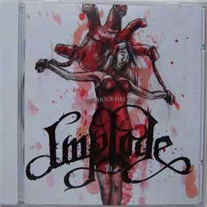 Implode - The Hour Has Come Mp3
