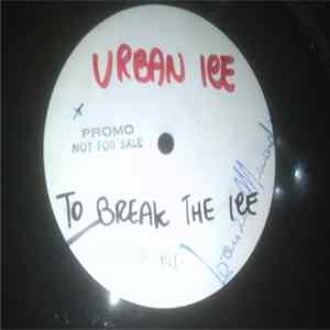 Urban Ice - To Break The Ice Mp3
