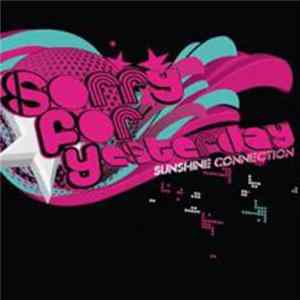Sorry For Yesterday - Sunshine Connection Mp3