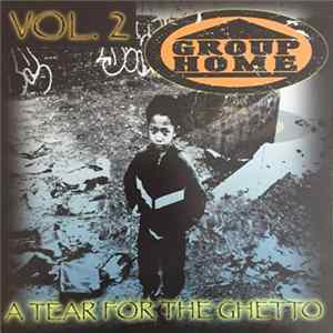 Group Home - A Tear For The Ghetto Vol. 2 Mp3