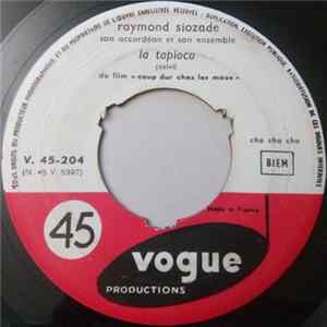 Raymond Siozade - La Tapioca / Y'a Pas d'Mal A Ca Mp3