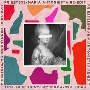 Priestess - Maria Antonietta (Re-Edit) Mp3
