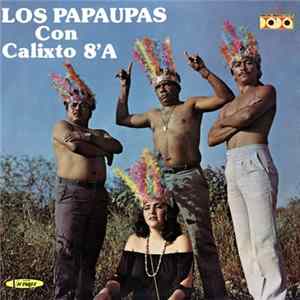 Los Papaupas Con Calixto 8'a - Los Papaupas Con Calixto 8'a Mp3