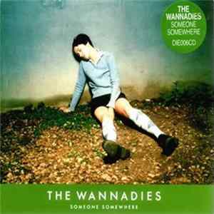The Wannadies - Someone Somewhere Mp3