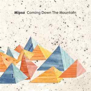 Mipso - Coming Down The Mountain Mp3